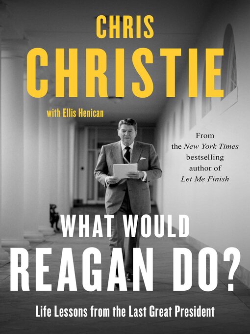 Title details for What Would Reagan Do? by Chris Christie - Available